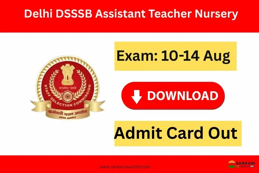 Delhi DSSSB Assistant Teacher Nursery Admit Card 2025 (1455 Posts)