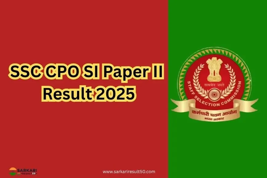 SSC CPO SI Paper II Result 2025