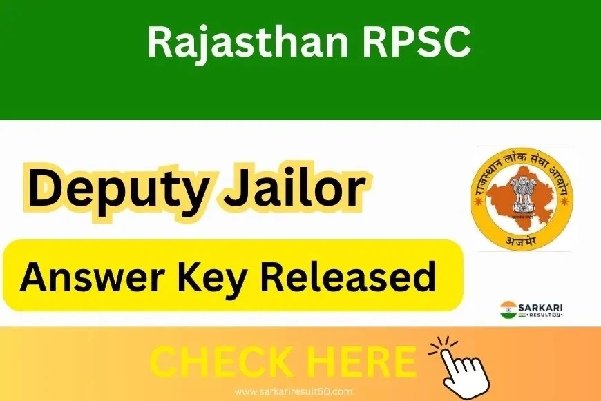 Rajasthan RPSC Deputy Jailor Answer Key 2025