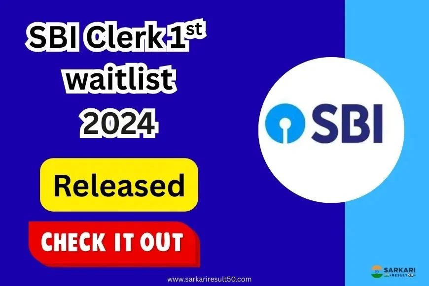 SBI Clerk 1st Wait List 2024 Released-Check now