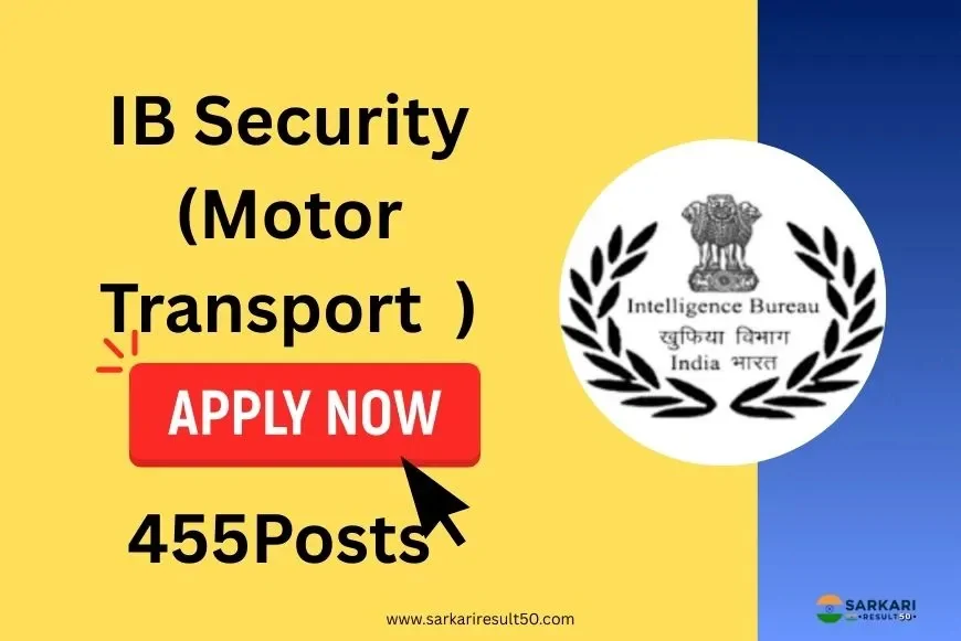 IB Security Assistant (Motor Transport) Recruitment 2025 | Apply Online
